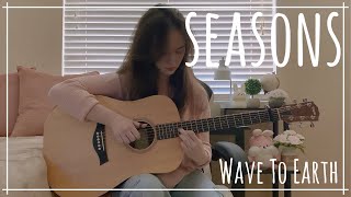 Seasons - Wave To Earth (Fingerstyle Guitar)