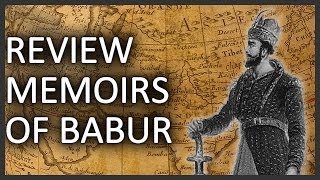 Review: Memoirs of Babur by Zahir-ud-din Muhammad Babur