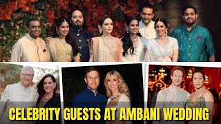 Celebrity Guests at Anant Ambani and Radhika Merchant's Star-Studded Wedding