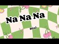 Na Na Na - BINI (Lyrics)