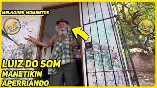 MELHORES MOMENTOS MANETIKIN APERRIANDO LUIZ DO SOM | PARTE 03 | XOTE DO HUMOR