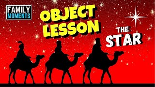 THE CHRISTMAS STAR - Children's Sermon Bible Lesson - Matthew 2:1-2