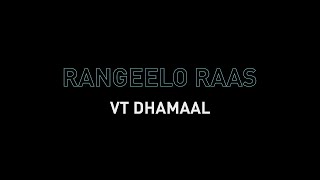 VT Dhamaal | Rangeelo Raas V 2022