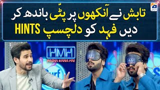 Tabish gives Fahad some interesting hints after blindfolding him  - Hasna Mana Hai - Tabish Hashmi