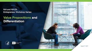 NIA and NHLBI Entrepreneur Workshop Series: Value Propositions and Differentiation