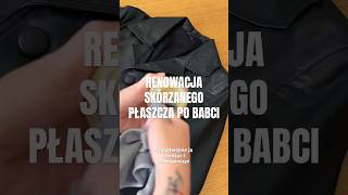 Renowacja skórzanego płaszcza po babci