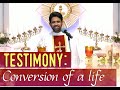 Fr Antony Parankimalil VC - Testimony: Conversion of a life!