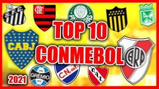 🔝 TOP 10 CLUBES CONMEBOL 2021 ⚽|⭐  La Pelada de Zidane ⭐