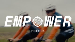 EMPOWER - EPISODE 1 - A road cycling web-series by Bollé featuring KOMUGI-GRAND EST team