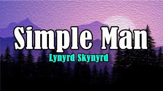 Simple Man - Lynyrd Skynyrd (Lyrics | Tradução | Legendado)