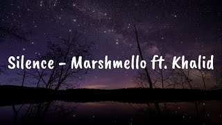 Silence -  Marshmello ft  Khalid ( lyrics )