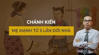 Bài học VĨ NHÂN giúp bạn THÀNH CÔNG | Mẹ Mạnh Tử 3 lần dời nhà | Chánh Kiến - Trần Việt Quân