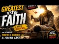 The Sacrifice That Changed Everything | Story of Prophet Ibrahim (AS)