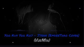 Yog Kuv Yog Koj - Jjenn (EmdeeThao Cover_VueMix)