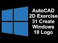 AutoCAD 2D Exercise 31 Create Windows 10 Logo