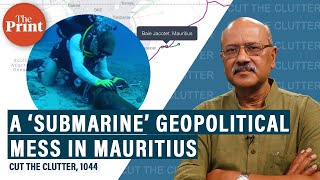 A ‘submarine’ geopolitical mess in Mauritius involving data security, spying charges, China & India