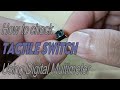 HOW TO CHECK TACTILE SWITCH USING DIGITAL MULTIMETER