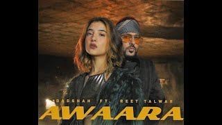 Awaara (Full Song) Badshah | Reet Talwar | Awara Badshah | New Latest Hindi Songs 2020 |