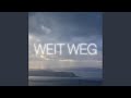 Weit Weg