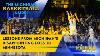 Michigan Basketball Insider - Lessons from the disappointing loss to Minnesota