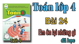 Toán lớp 4 sách cánh diều bài 24 Tiết 1 Em ôn lại những gì đã học Trang 59