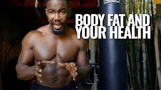 MICHAEL JAI WHITE TRAINING:  Body Fat & Your Health