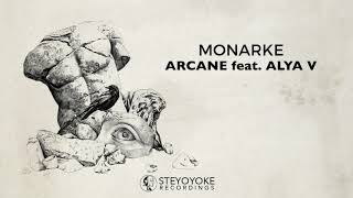 Monarke feat. Alya V - Arcane (Original Mix) | Steyoyoke