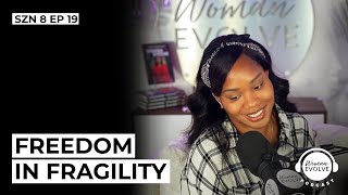 Freedom in Fragility SZN8 EP19