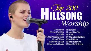 I Surrender Hillsong Worship Songs Playlist 2022 🙏 Top 200 Christian Songs By Hillsong Church 2022