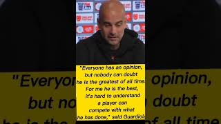 Pep Guardiola's thoughts on whether Messi is the greatest of all time #football #ball #messi