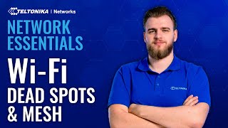 Wi-Fi Mesh: How to Eliminate Wi-Fi Dead Spot 📶🌐 Teltonika