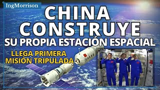 PRIMERA MISIÓN TRIPULADA CHINA llega a ESTACIÓN ESPACIAL CHINA con los ASTRONAUTAS CHINOS