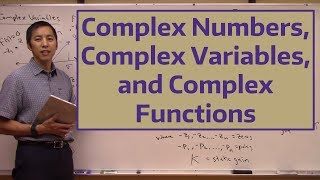 Complex Numbers, Complex Variables, and Complex Functions