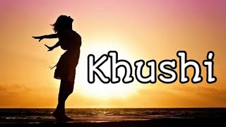 Khushi | Happiness | Kavita