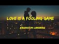 Love Is a Fooling Game - Birgersson Lundberg Lyrics