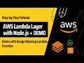 Create AWS Lambda Layer for Node.js | Step By Step Tutorial |  Demo with Sharp Image Resizing Lambda