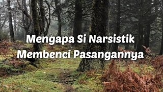 MENGAPA SI NARSISTIK MEMBENCI PASANGANNYA #fyp #npd #treatment #foryou #trending #tiktok #foryoupage