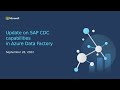 Updates on SAP CDC in ADF