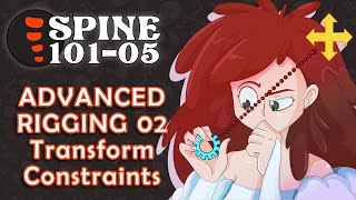 Spine 101: Advanced Rigging pt 2 (Transform Constraints)