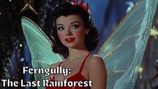 FERNGULLY: THE LAST RAINFOREST - 1950’s Super Panavision 70 Trailer