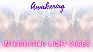 Integrating Light Codes * Starseeds TwinFlames Lightworkers * Timeless Reading (60 Minutes)