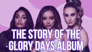 The Story of the Glory Days album | Little Mix