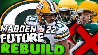 Rebuilding The Green Bay Packers 5 Years In The Future Without Rodgers and Adams... Madden 22