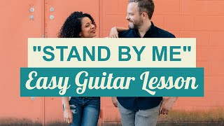 Stand by Me - Easy Guitar Lesson - Ben E. King