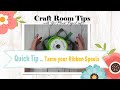 Craft Room Tip | Quick Ribbon Storage Tip