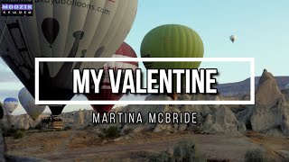 My Valentine - Martina McBride (Lyrics Video)