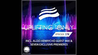 Ori Uplift - Uplifting Only 278 with Aldo Henrycho