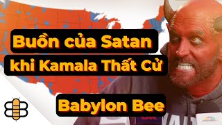 VietsubThien - Babylon Bee - Buồn của Sa.tan khi Kamala Thất Cử