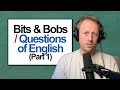 904. Bits & Bobs 📚 Questions of English (Part 1)