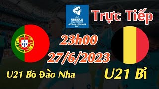 Soi kèo trực tiếp U21 Bồ Đào Nha vs U21 Bỉ - 23h00 Ngày 27/6/2023 - UEFA U21 CHAMPIONSHIP 2023